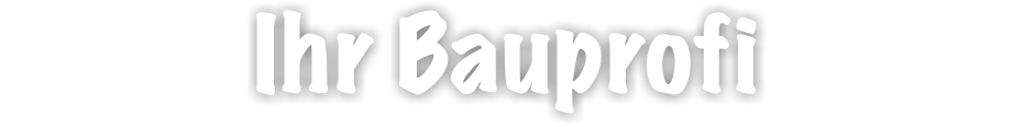 Ihr Bauprofi